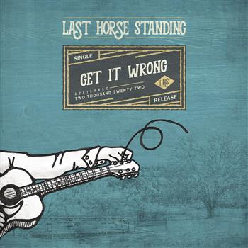 last horse standing - single - get it wrong