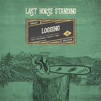 last horse standing - single - logging